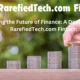 RarefiedTech.com Fintech