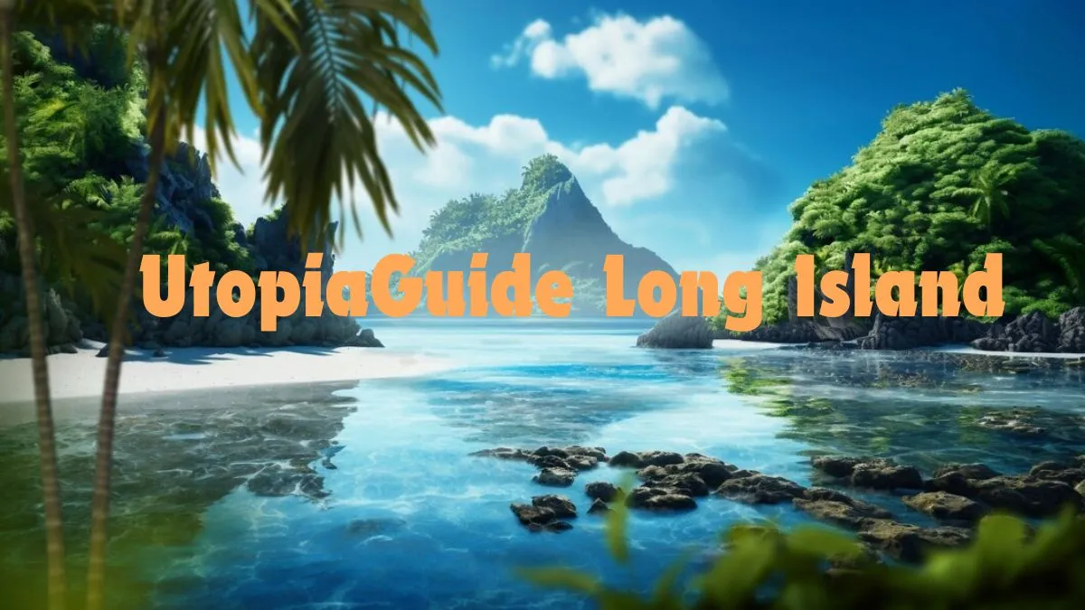 UtopiaGuide Long Island